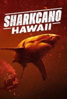 Sharkcano Hawaii (2023) ฉลามคาโน ฮาวาย - ดูหนังออนไลน