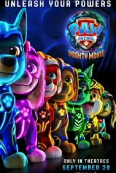 PAW Patrol- The Mighty Movie ขบวนการเจ้าตูบสี่ขา- เดอะ ไมตี้ มูฟวี่ (2023)